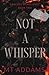 Not a Whisper (Cracked Spines Duet)