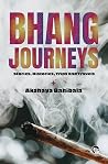 Bhang Journeys: S...