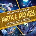 Black Ocean: Mirth & Mayhem: Complete Collection