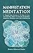 Manifestation Meditation: A...