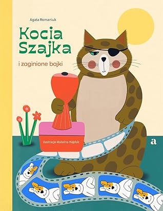 Kocia Szajka i zaginione bajki (Kocia Szajka, #8)