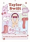 Taylor Swift: La era de la generación swiftie (Biografía ilustrada) (Spanish Edition)