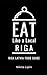 Eat Like a Local-Riga: Riga...