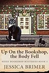 Up On the Bookshop, the Body Fell (Messy Bookshop Mysteries Book 3)