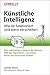 Künstliche Intelligenz – Wie sie funktioniert und wann sie scheitert: Eine unterhaltsame Reise in die seltsame Welt der Algorithmen, neuronalen Netze und versteckten Giraffen (German Edition)