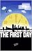 The First Day