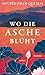 Wo die Asche blüht by Nguyễn Phan Quế Mai