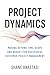 Project Dynamics: Moving Be...