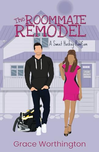 The Roommate Remodel (Renovation Romance Sweet RomCom, #4)