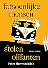 Fatsoenlijke mensen stelen olifanten by Peter Hammarbäck