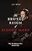 The Brutal Reign of Bloody ...