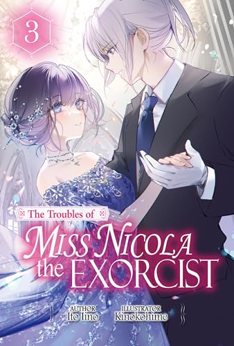 The Troubles of Miss Nicola the Exorcist: Volume 3 (Kindle Edition)