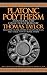 Platonic Polytheism: An Introductory Collection of Works