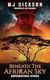 Beneath The African Sky: Supernatural Africa