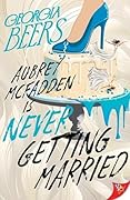Aubrey McFadden Is Never Getting Married 