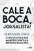Cale a boca, jornalista!: O...