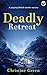 Deadly Retreat by Christine Green
