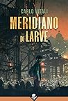 Meridiano di Larve