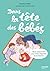 Dans la tête des bébés: Nous comprendre pour mieux répondre à nos besoins (French Edition)