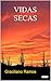 VIDAS SECAS - Graciliano Ramos (Portuguese Edition)