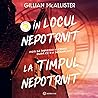 În locul nepotrivit, la timpul nepotrivit by Gillian McAllister