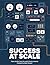 Success at Scale