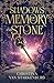 Shadows of Memory and Stone (The Divided Realm Trilogy)