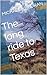 The long ride to Texas (The...