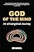 God of the Mind: An eXvangelical Journey