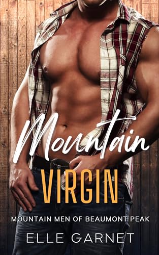 Mountain Virgin (Mountain Men of Beaumont Peak #3)