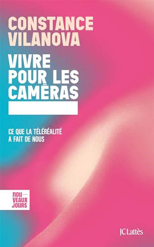 Vivre pour les caméras : Ce que la téléréalité a fait de nous (Kindle Edition)
