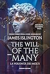 The Will of the Many. La volontà dei molti by James Islington The Will of the Many. La volontà dei molti by James Islington