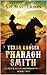Texas Ranger Pharaoh Smith:...