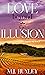Love Beyond the Illusion