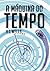 A Máquina do Tempo (Clássicos da literatura mundial) (Portuguese Edition)