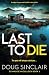 Last to Die: A totally gripping Scottish crime thriller (DS Malkie McCulloch)