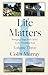 Life Matters - Volume 3: Br...