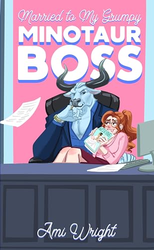 Married to my Grumpy Minotaur Boss (Grumpy Monster Bosses #1)