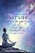 What's a Past Life Got to Do with It?: And What a Past Life Regression Can Do for You!