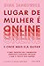Lugar de mulher é online e ...