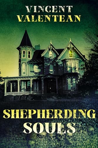 Shepherding Souls (A Riveting Haunted House Mystery, #90)