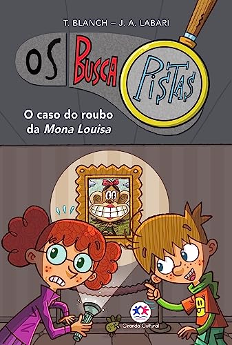 Os Buscapistas - O caso do roubo da Mona Louisa - Livro 3 (Portuguese Edition)