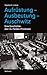 Aufrüstung – Ausbeutung – Auschwitz by Stephan H. Lindner