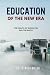 EDUCATION OF THE NEW ERA: T...