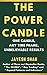 THE POWER CANDLE by Jayesh Shah