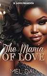 The Mania of Love by Mel Dau