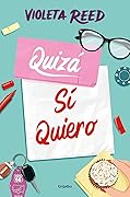 Quizá sí quiero (Quererte, #2)