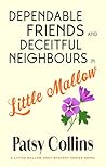 Dependable Friends and Deceitful Neighbours in Little Mallow: A Little Mallow cosy mystery (Little Mallow cosy mysteries Book 2)
