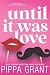 Until It Was Love (Copper Valley Pounders Rugby, #1)