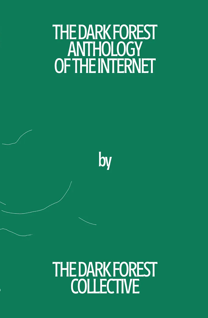 The Dark Forest Anthology of the Internet (Paperback)